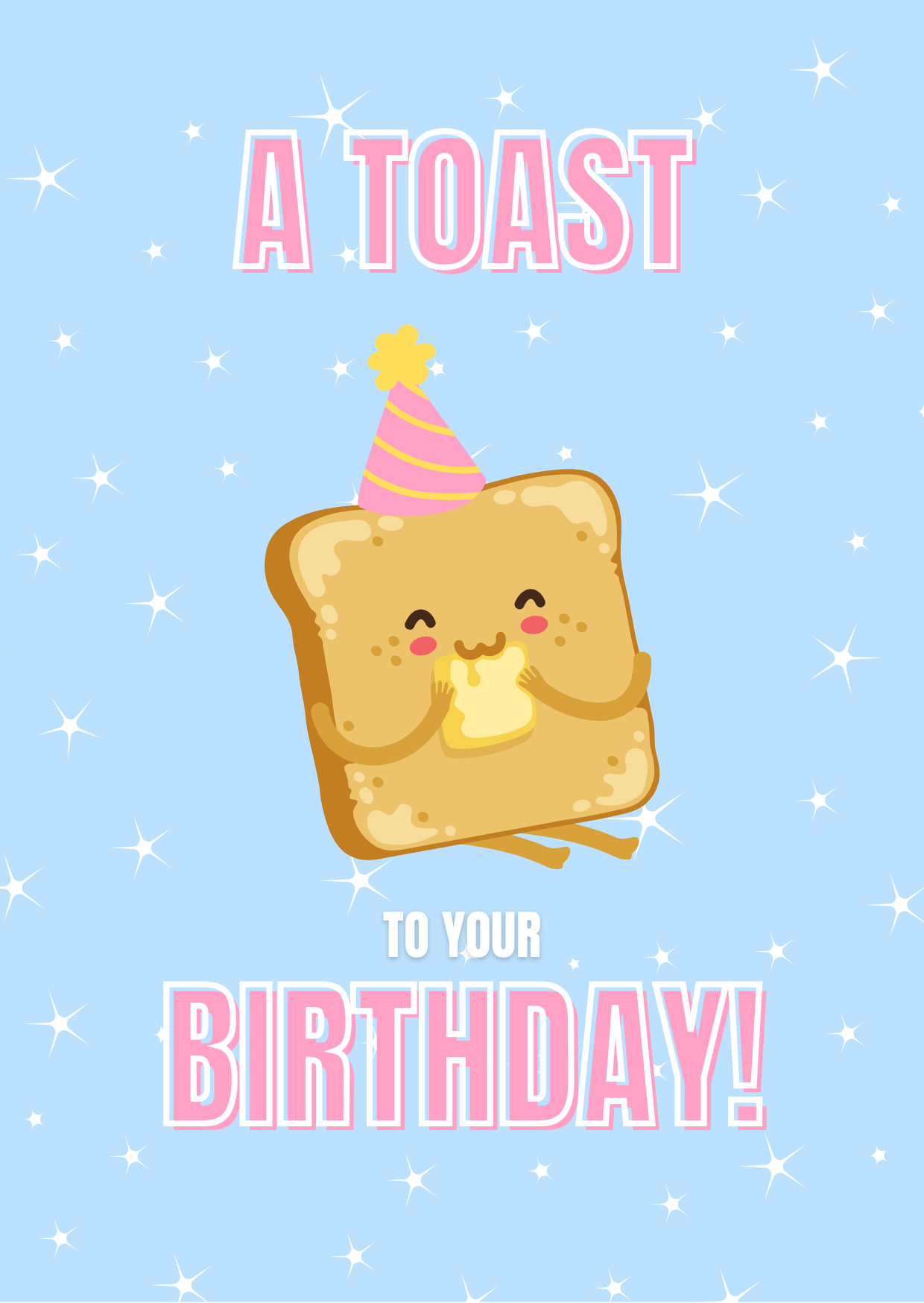 A colorful birthday card with a cartoon image of a toast wearing a party hat and the text 'A Toast To Your Birthday!' along with sparkle accents on the background.