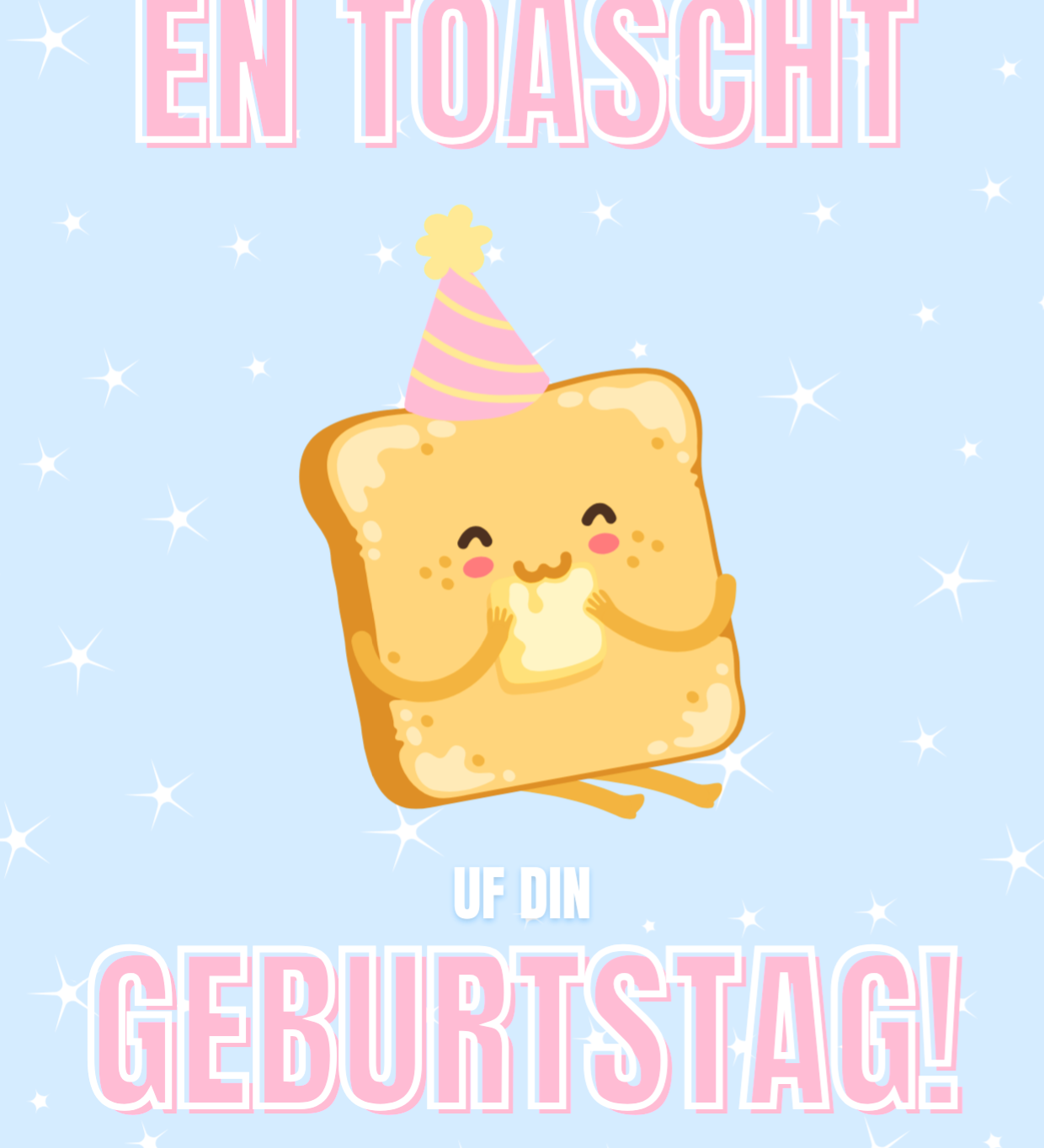 A colorful birthday card with a cartoon image of a toast wearing a party hat and the text 'A Toast To Your Birthday!' along with sparkle accents on the background.