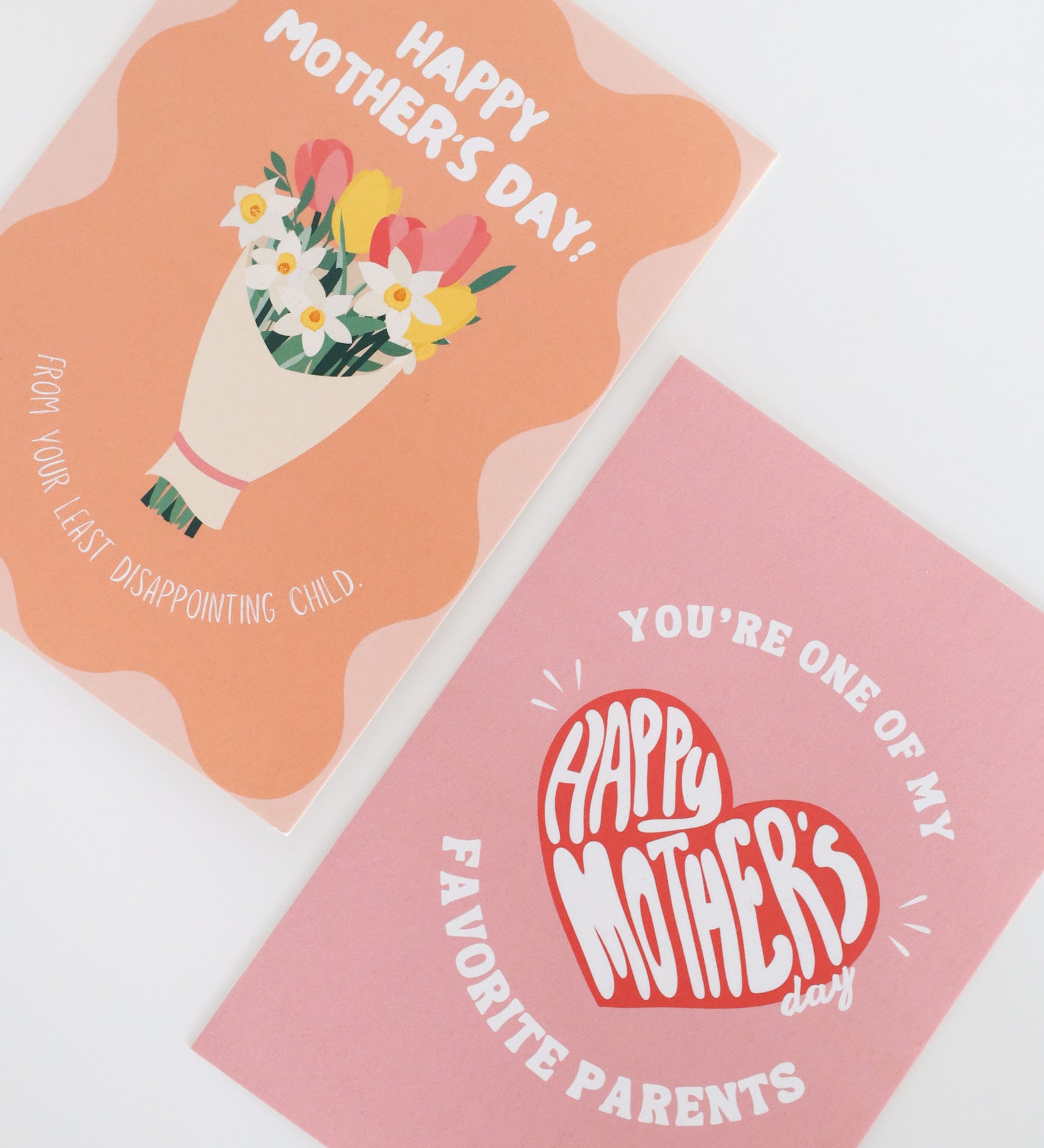 Two humorous Mother’s Day cards. One features a bouquet of flowers with the text “Happy Mother’s Day – From your least disappointing child.” The other shows a pink card with a red heart and the message “You’re one of my favorite parents – Happy Mother’s Day.”