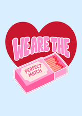 We are the perfect Match Card