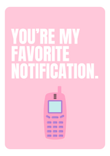 You're my favorite Notification Card