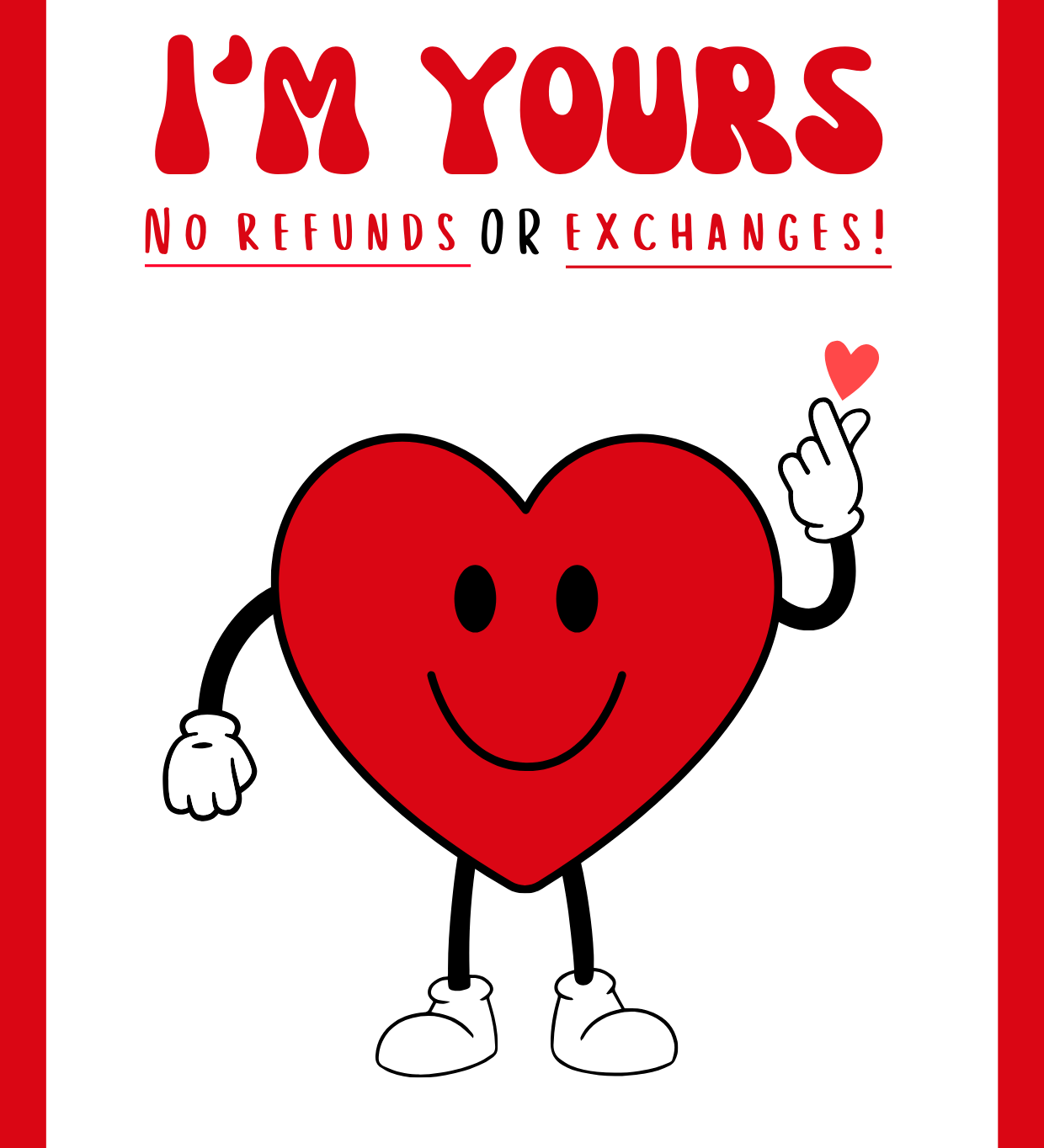 A standard postcard with a red background and a cartoon illustration of a heart character extending a finger, indicating 'I'm Yours' no refunds or exchanges.